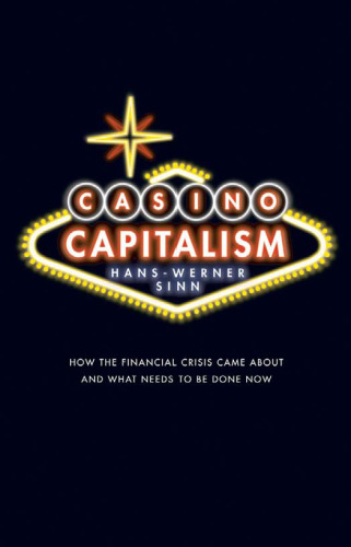 Casino Capitalism: How the Financial Crisis Came About and What Needs to be Done Now  