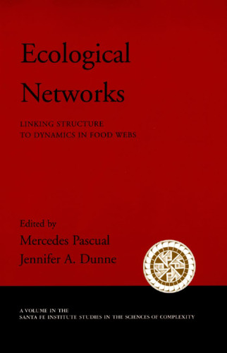 Ecological Networks: Linking Structure to Dynamics in Food Webs  