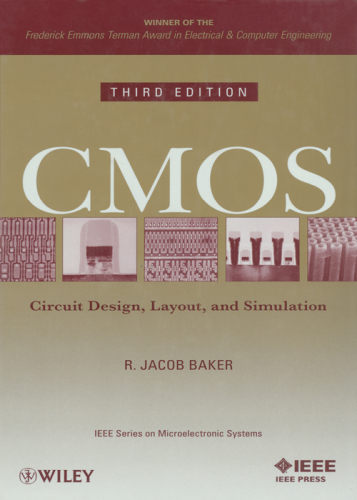 CMOS: Circuit Design, Layout, and Simulation; 3rd Edition (IEEE Press Series on Microelectronic Systems)  