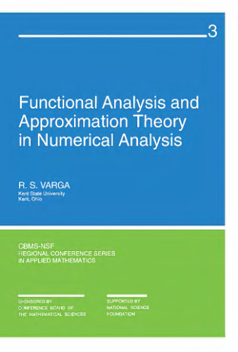 Functional Analysis and Approximation Theory in Numerical Analysis