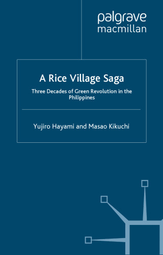 A Rice Village Saga: Three Decades of Green Revolution in the Philippines  
