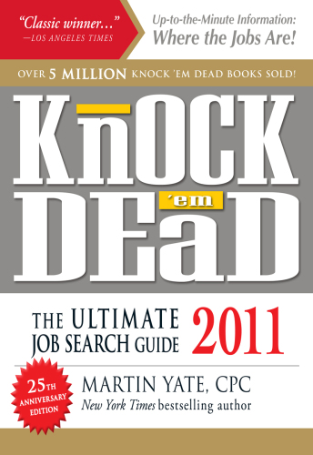 Knock 'em Dead 2011: The Ultimate Job Search Guide