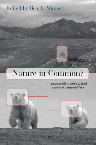 Nature in Common?: Environmental Ethics and the Contested Foundations of Environmental Policy  