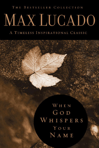 When God Whispers Your Name (The Bestseller Collection)  