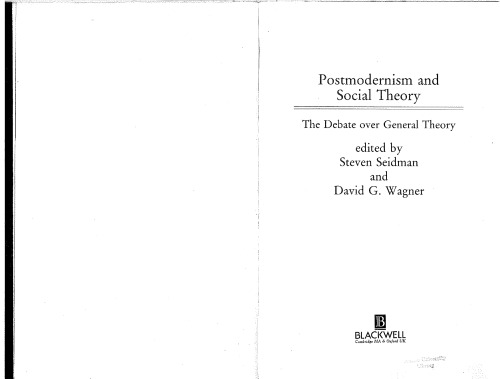 Postmodernism and social theory: the debate over general theory  