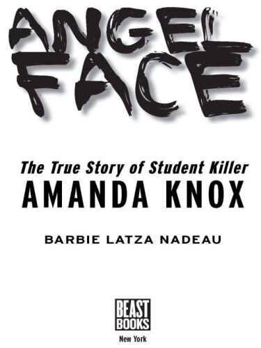 Angel Face: The True Story of Student Killer Amanda Knox