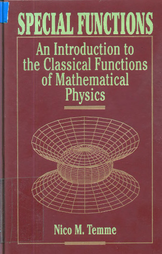 Special functions: an introduction to classical functions of mathematical physics