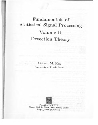 Fundamentals of Statistical Signal Processing, Volume II: Detection Theory