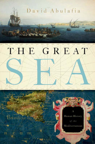 The Great Sea: A Human History of the Mediterranean  