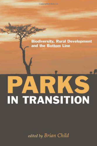 Parks in Transition: Biodiversity, Rural Development and the Bottom Line  