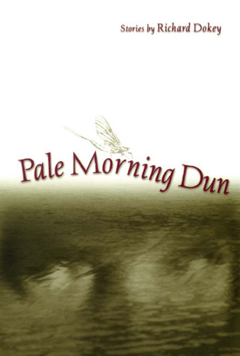Pale Morning Dun: Stories  
