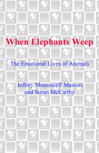 When elephants weep: the emotional lives of animals  