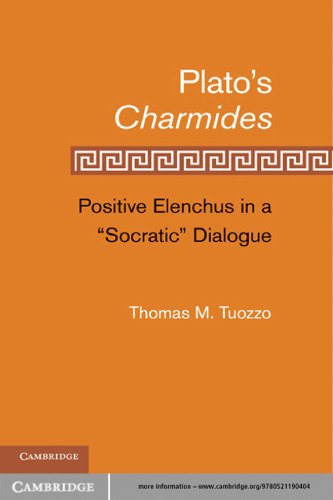 Plato's Charmides: Positive Elenchus in a 'Socratic' Dialogue