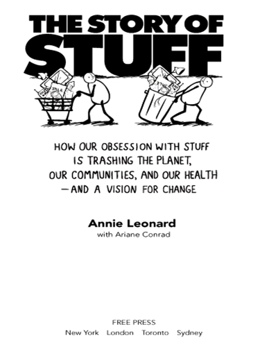 The Story of Stuff: The Impact of Overconsumption on the Planet, Our Communities, and Our Health-And How We Can Make It Better  