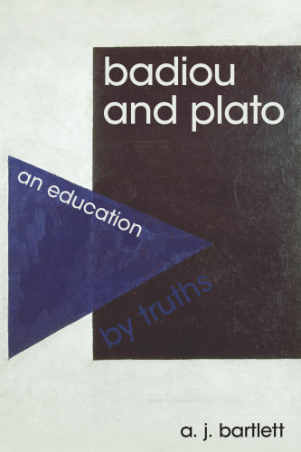 Badiou and Plato: An Education by Truths  