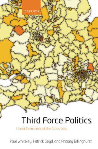 Third Force Politics: Liberal Democrats at the Grassroots  