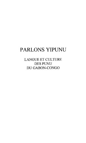 Parlons yipunu : Langue et culture des punu du Gabon-Congo