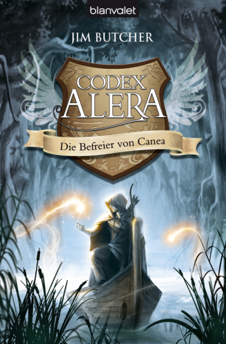 Codex Alera 5: Die Befreier von Canea  