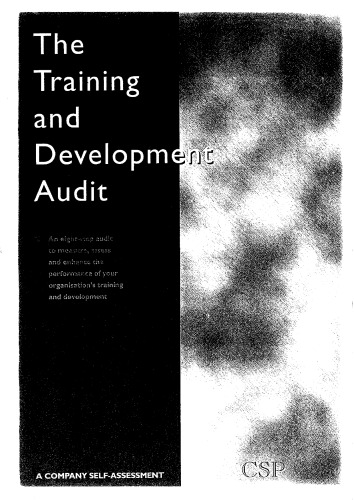 The training and development audit: an eight-step audit to measure, assess and enhance the performance of your organisation's training and development