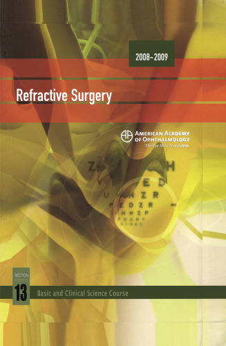 2008-2009 Basic and Clinical Science Course: Section 13: Refractive Surgery  