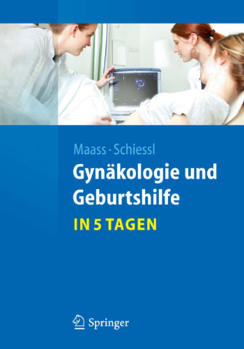 Gynäkologie und Geburtshilfe...in 5 Tagen  