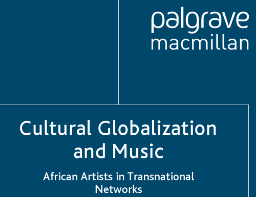 Cultural Globalization and Music: African Artists in Transnational Networks