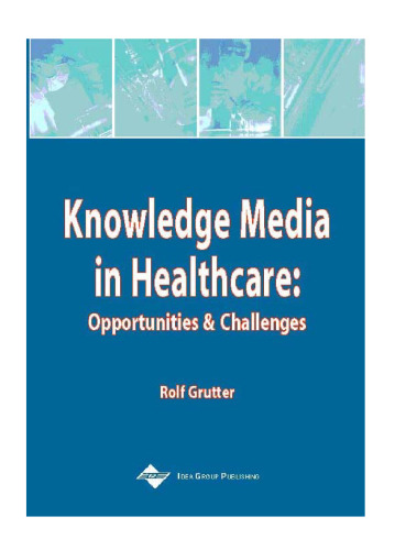 Knowledge Media in Healthcare: Opportunities and Challenges  