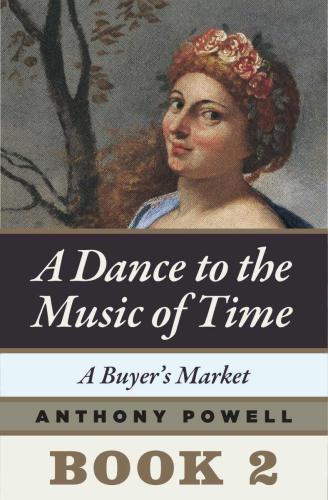 A Buyer's Market: Book Two of A Dance to the Music of Time