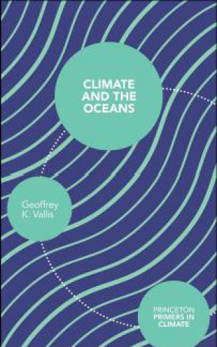 Climate and the Oceans (Princeton Primers in Climate)  