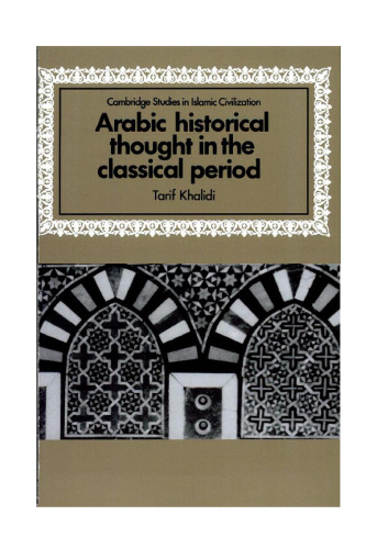Arabic Historical Thought in the Classical Period  