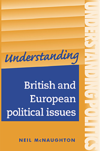 Understanding British and European political issues: a guide for A2 politics students  