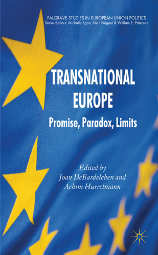 Transnational Europe: Promise, Paradox, Limits (Palgrave Studies in European Union Politics)  