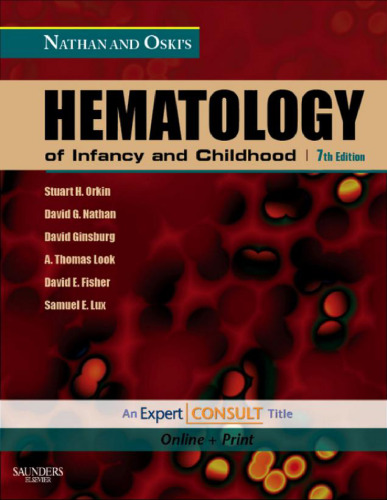 Nathan and Oski's Hematology of Infancy and Childhood: Expert Consult: Online and Print, 7th Edition