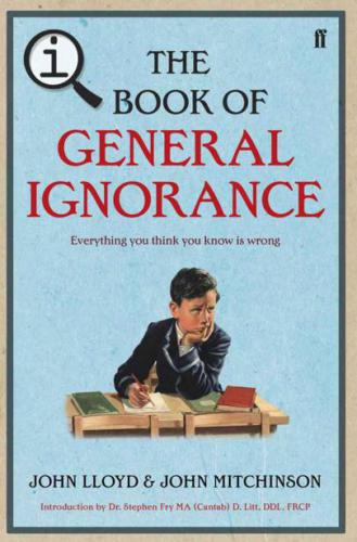 Qi: The Book of General Ignorance (The Noticeably Stouter Edition)  