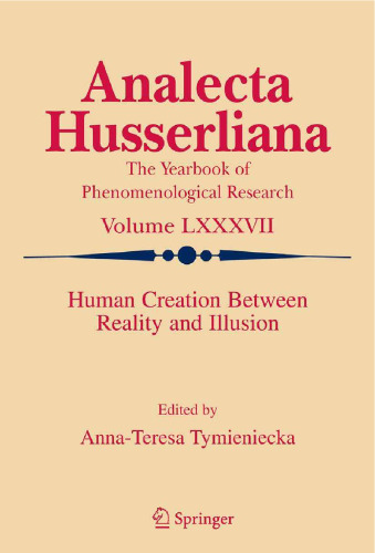 Human Creation Between Reality and Illusion (Analecta Husserliana)  