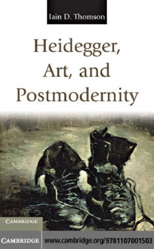 Heidegger, Art, and Postmodernity  