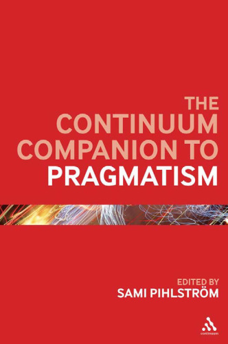 The Continuum Companion to Pragmatism  