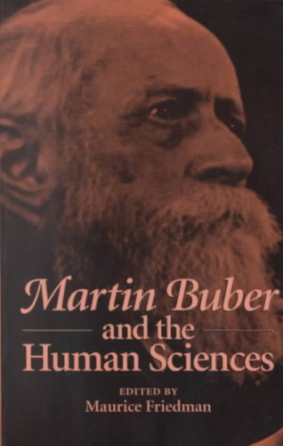 Martin Buber and the Human Sciences  