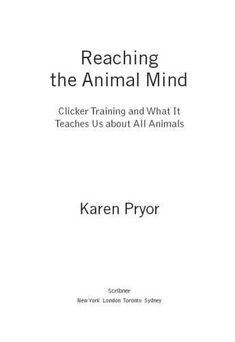 Reaching the animal mind: clicker training and what it teaches us about all animals