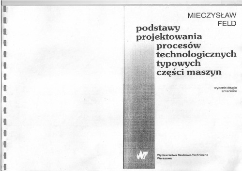 Podstawy projektowania procesów technologicznych typowych części maszyn  