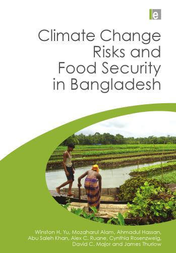 Climate Change Risks and Food Security in Bangladesh (Earthscan Climate)  