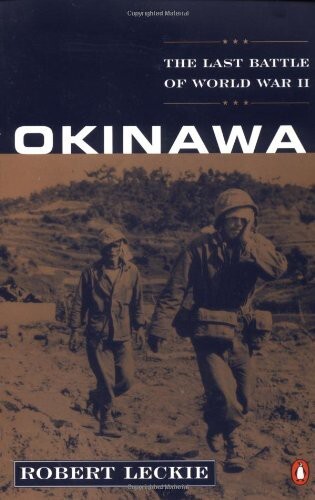 Okinawa: The Last Battle of World War II  