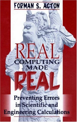 Real computing made real: preventing errors in scientific calculations