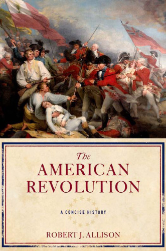 The American Revolution: A Concise History  