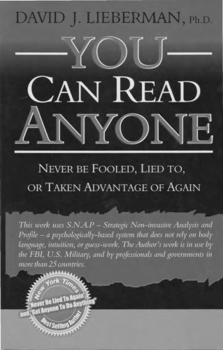 You Can Read Anyone: Never Be Fooled, Lied to, or Taken Advantage of Again  