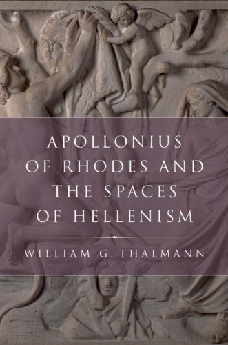 Apollonius of Rhodes and the Spaces of Hellenism (Classical Culture and Society)  