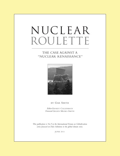 Nuclear Roulette: The Case against a 'Nuclear Renaissance'