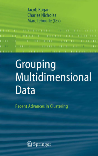 Grouping Multidimensional Data: Recent Advances in Clustering  