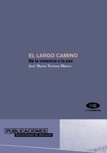 El largo camino: de la violencia a la paz