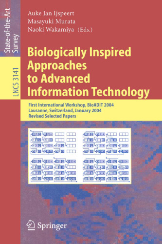 Biologically Inspired Approaches to Advanced Information Technology: First International Workshop, BioADIT 2004, Lausanne, Switzerland, January 29-30, 2004, Revised Selected Papers